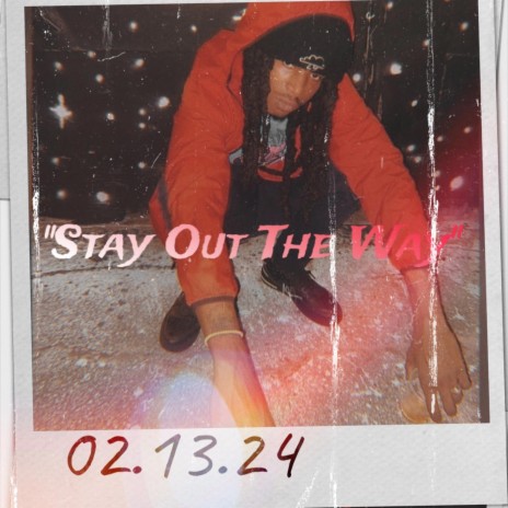 Stay Out The Way | Boomplay Music