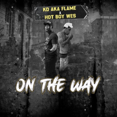 On The Way ft. Hot Boy Wes | Boomplay Music