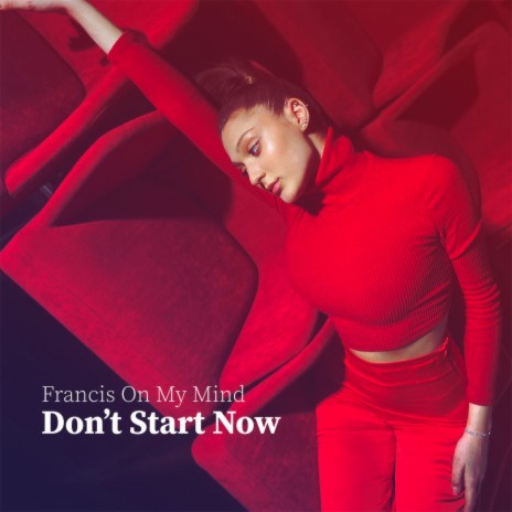 Don't Start Now | Boomplay Music