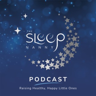 The Sleep Nanny Podcast