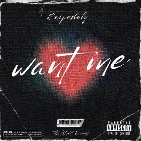 Want Me | Boomplay Music