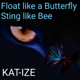 Float like a Butterfly Sting like a Bee