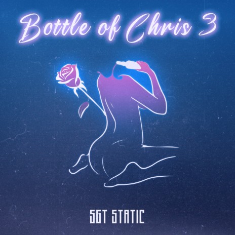 Bottle Of Chris 3 | Boomplay Music