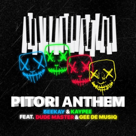 Pitori Anthem ft. Gee Dee MusiQ & Dude Master01 | Boomplay Music