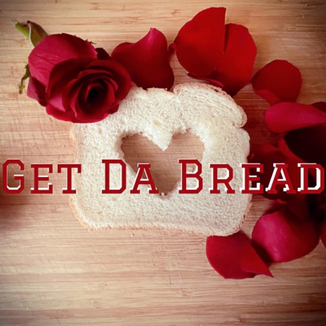 Get Da Bread | Boomplay Music