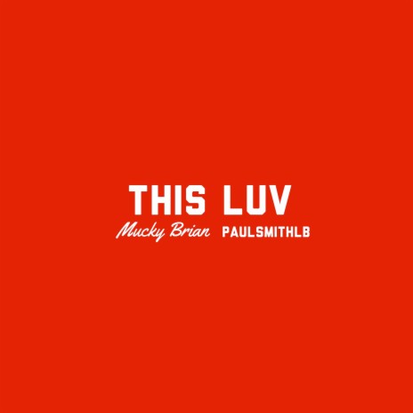 This Luv ft. PaulsmithLB | Boomplay Music