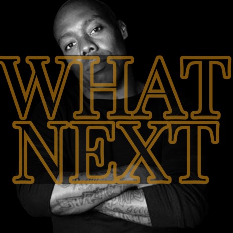 What Next | Boomplay Music