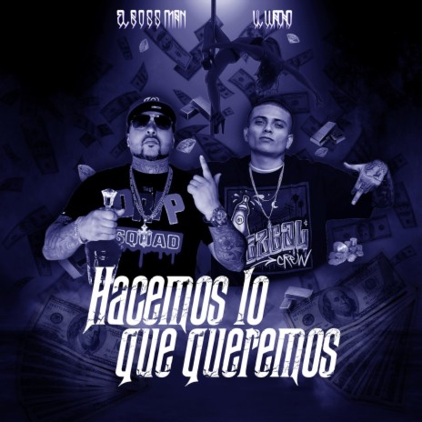 Hacemos Lo Que Queremos (feat. Lil Wacho) | Boomplay Music