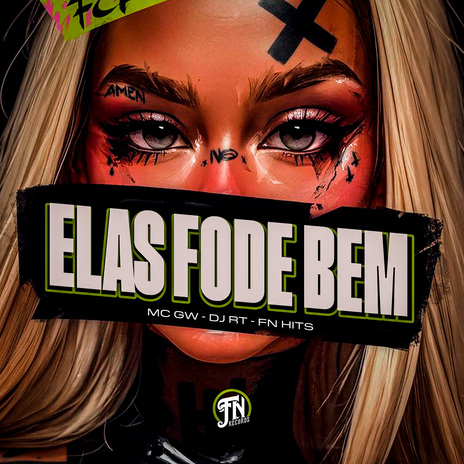 Elas Fode Bem ft. DJ RT & FN HITS | Boomplay Music