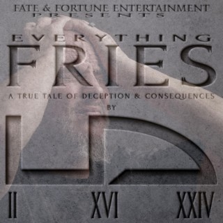 EVERYTHING FRIES