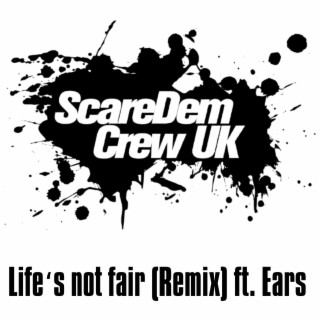 Life's Not Fair (Remix)