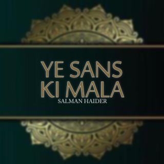 Ye Sans Ki Mala