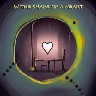 In The Shape Of A Heart