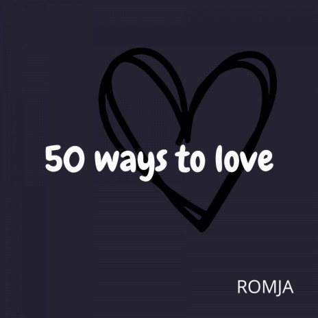 50 Ways to Love | Boomplay Music