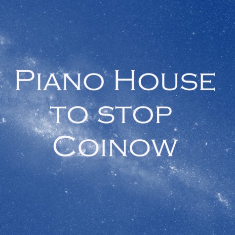 Piano House (to Stop) | Boomplay Music