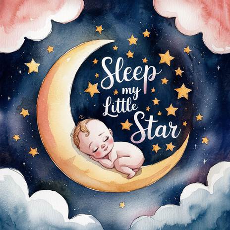 Sleep My Little Star | Boomplay Music