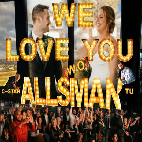 We Love You Alls(Wo)man ft. AaronBrownTU | Boomplay Music