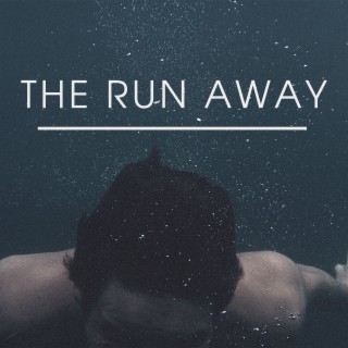 The Run Away