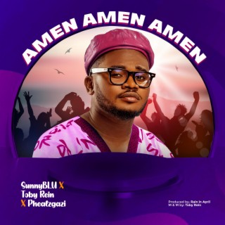 Amen Amen Amen ft. Toby Rein & Phealzgazi lyrics | Boomplay Music