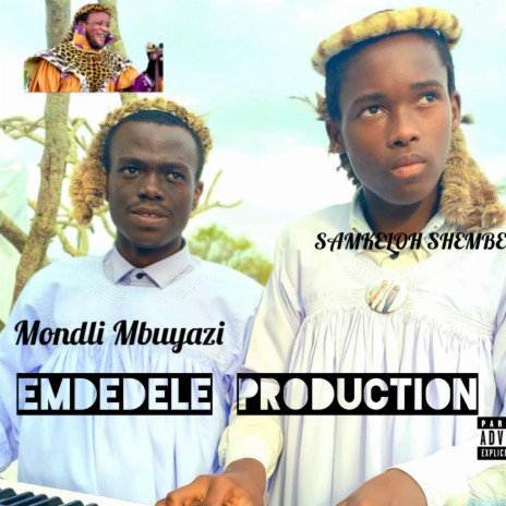 Siyaluthanda UNYAZILWEZULU ft. Samkelo Shembe and mondli Mbuyazi