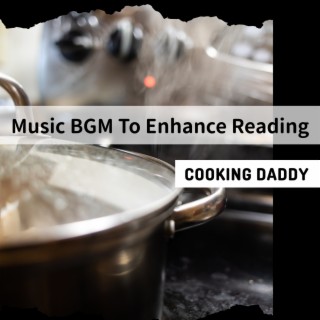 Music Bgm to Enhance Reading