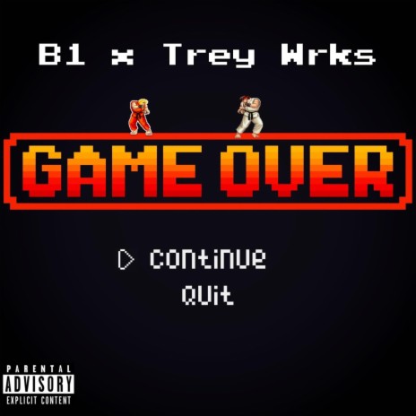 Game Over ft. Trey Wrks | Boomplay Music