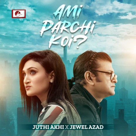 Ami Parchi Koi ft. Jewel Azad | Boomplay Music