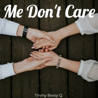 Me Don't Care