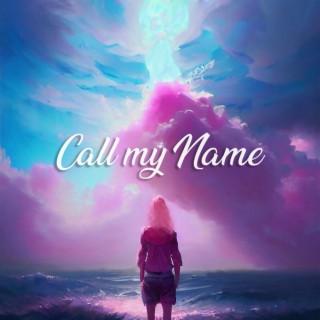 Call My Name