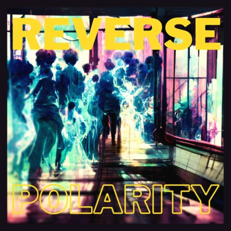 Reverse Polarity | Boomplay Music