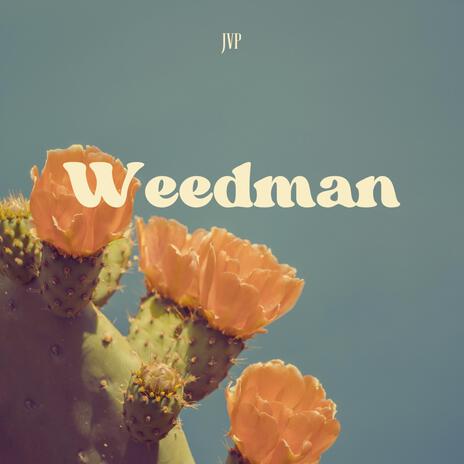 WEEDMAN | Boomplay Music