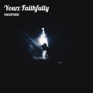 Yourz Faithfully