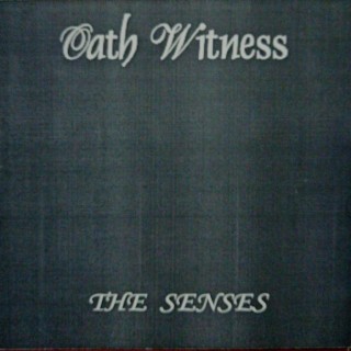 Oath Witness (The Senses)