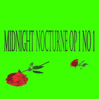 Midnight Nocturne Op.1 No.1