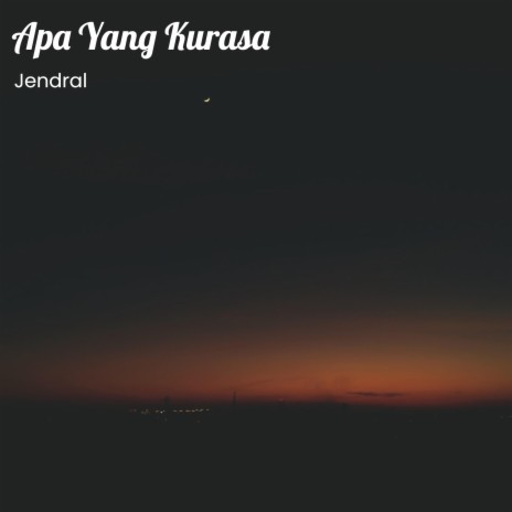 Apa Yang Kurasa | Boomplay Music