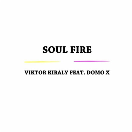 Soul Fire ft. Domo X | Boomplay Music