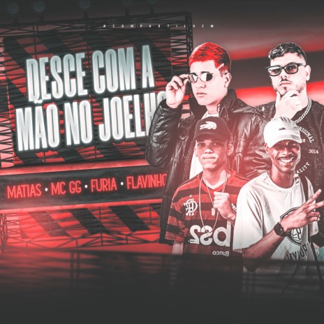 Desce Com a Mão no Joelho ft. GG, Furia & Flavinho | Boomplay Music