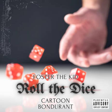 Roll the dice ft. Cartoon Bondurant | Boomplay Music