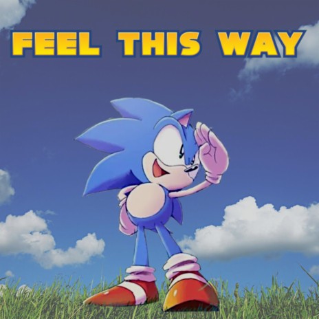 Feel This Way (Sonic The Hedgehog) | Boomplay Music