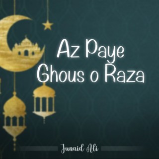 Az Paye Ghous o Raza