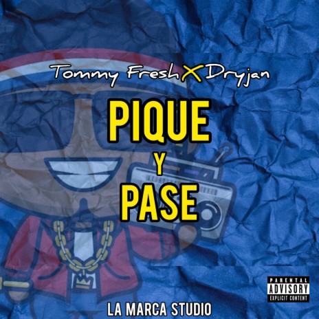 Pique y Pase ft. Tommy Fresh & Dryjan | Boomplay Music