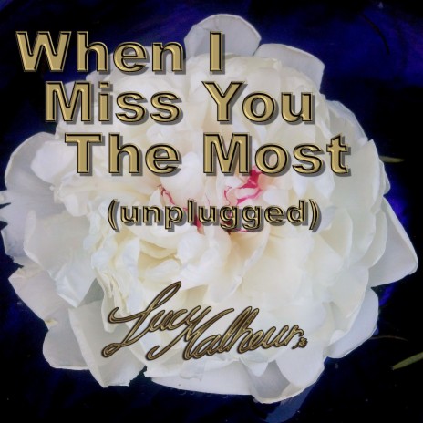 When I Miss You The Most (unplugged)