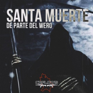 Santa Muerte De Parte Del Wero