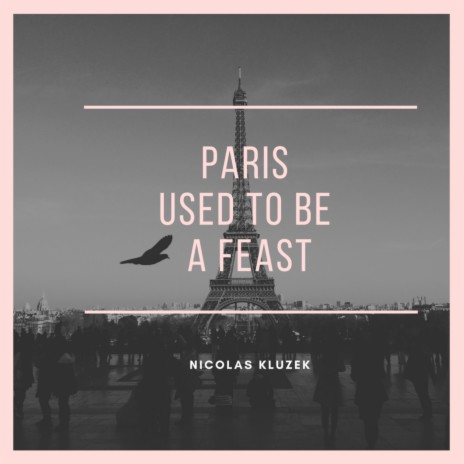 Paris Used to Be a Feast | Boomplay Music