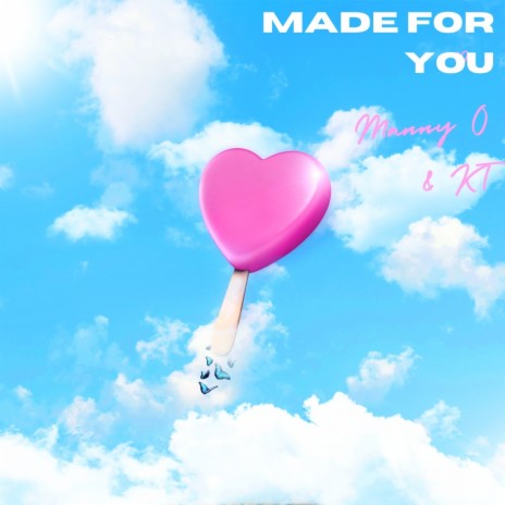 Made For You ft. Manny'O | Boomplay Music