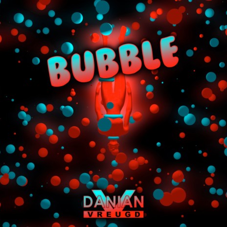 Bubble | Boomplay Music