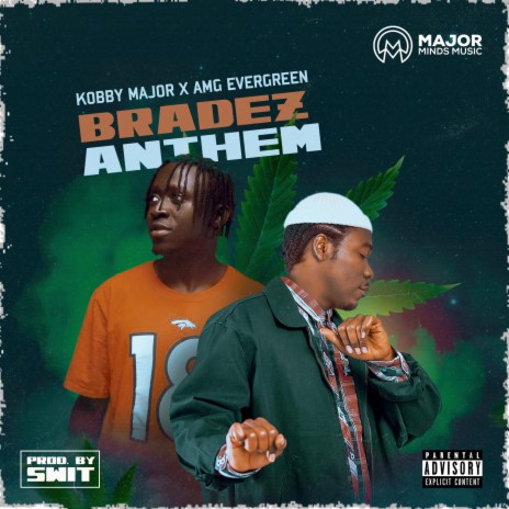 Bradez Anthem ft. AMG Evergreen | Boomplay Music