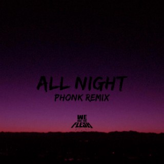 All Night (Phonk Remix)