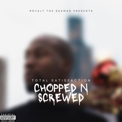 Total Satisfaction (Chopped and Screwed) | Boomplay Music