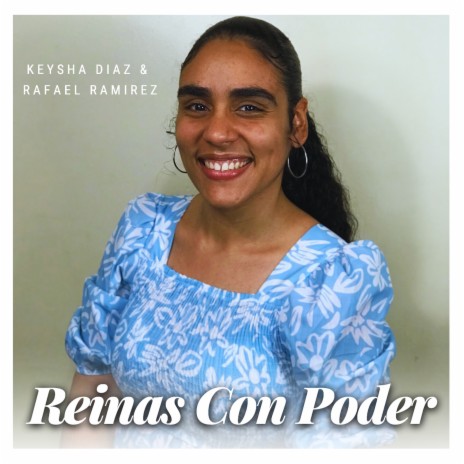 Reinas Con Poder, Pt. 1 ft. Keysha Díaz | Boomplay Music